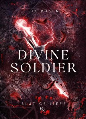 [Divine Soldier 01] • Blutige Liebe